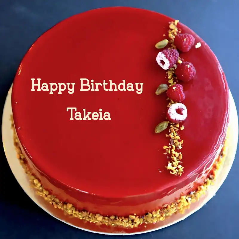 Happy Birthday Takeia Red Raspberry Cake