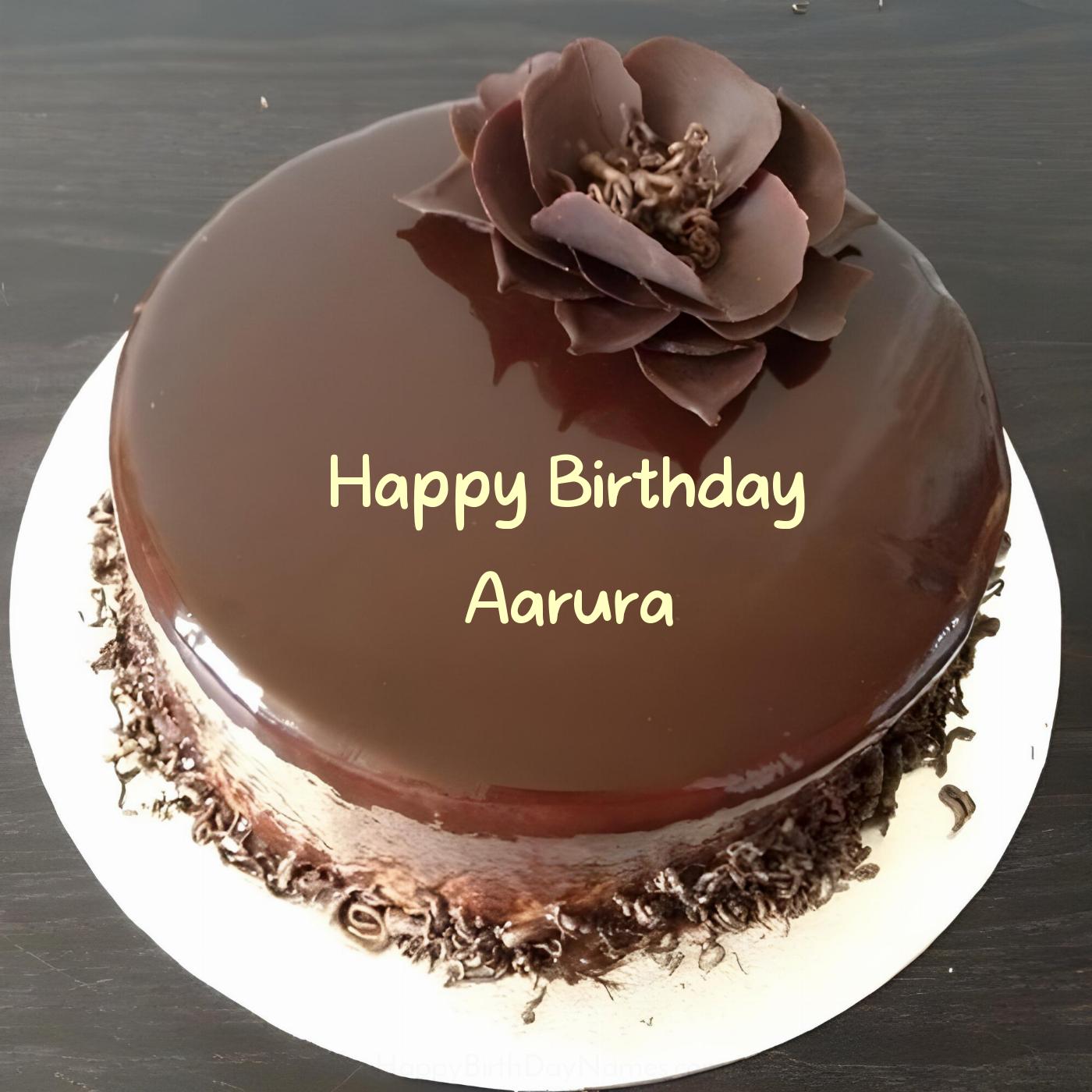 Happy Birthday Aarura Chocolate Flower Cake