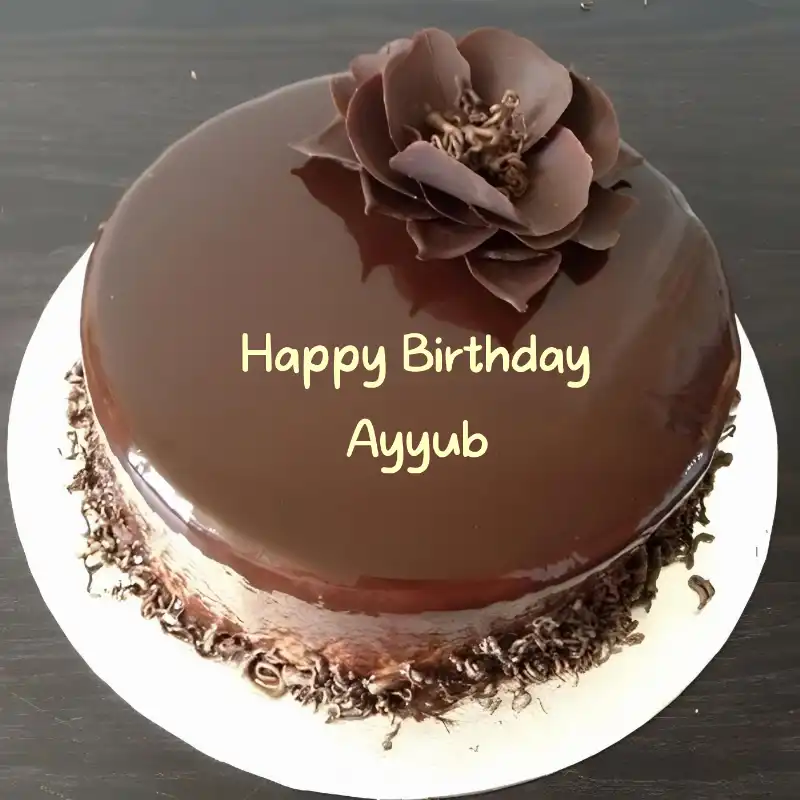 Happy Birthday Ayyub Chocolate Flower Cake