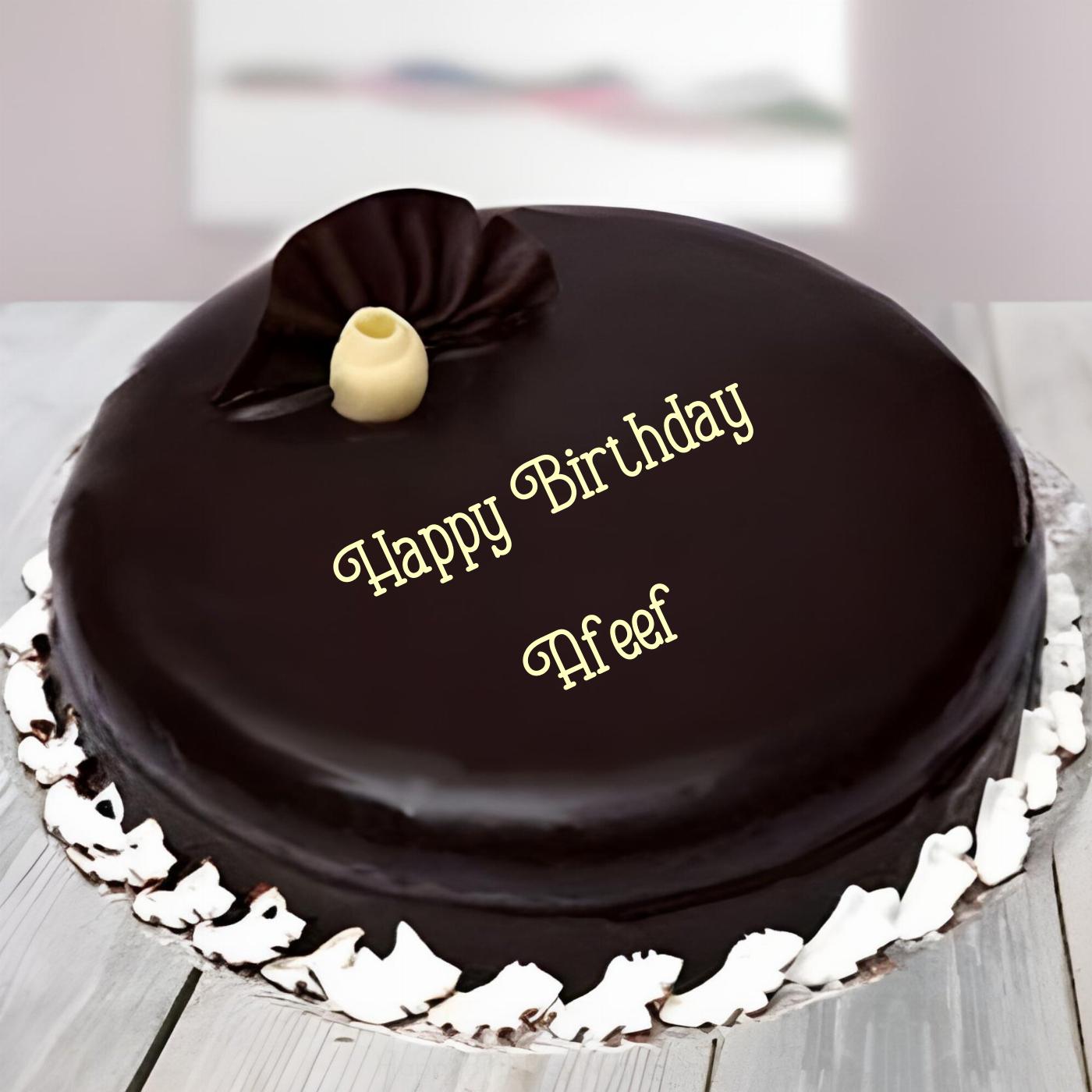 Happy Birthday Afeef Beautiful Chocolate Cake