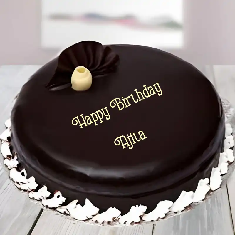 Happy Birthday Ajita Beautiful Chocolate Cake