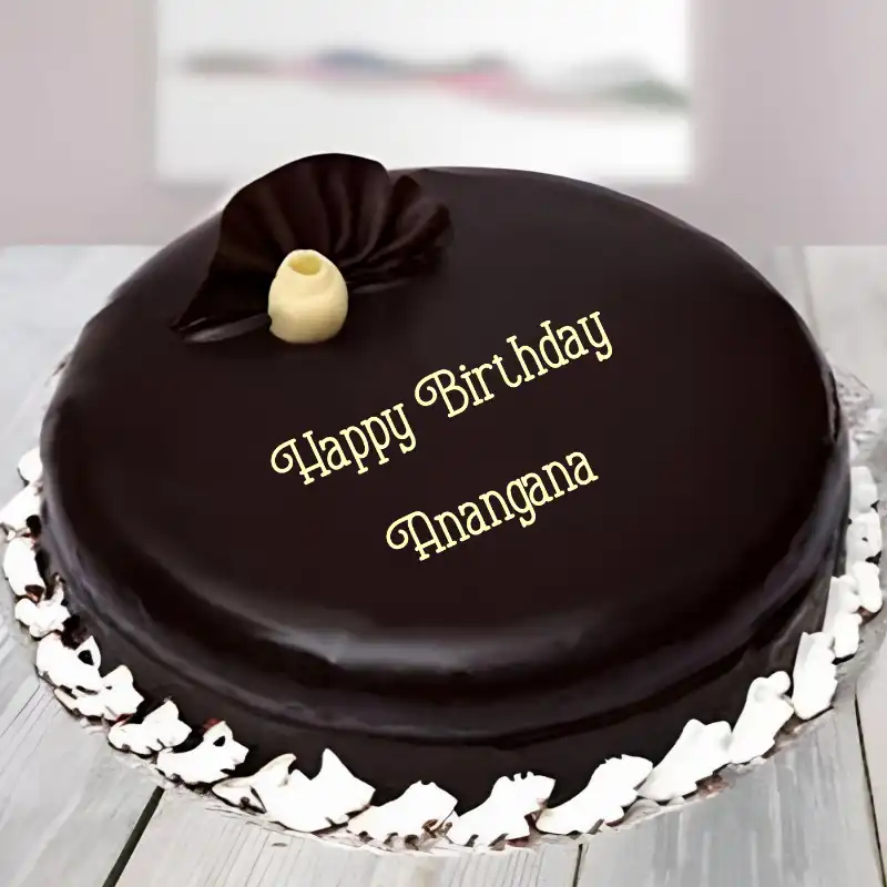 Happy Birthday Anangana Beautiful Chocolate Cake