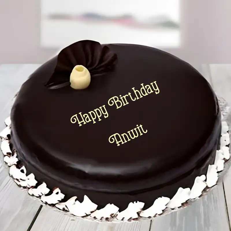 Happy Birthday Anwit Beautiful Chocolate Cake