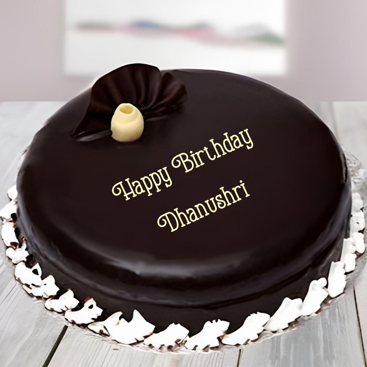 Happy Birthday Dhanushri Beautiful Chocolate Cake