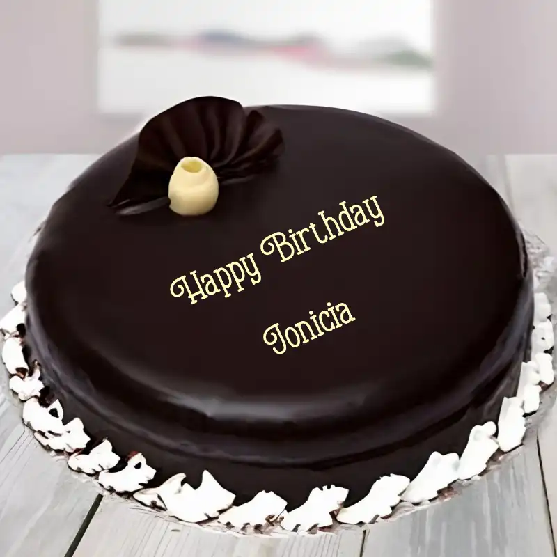 Happy Birthday Jonicia Beautiful Chocolate Cake