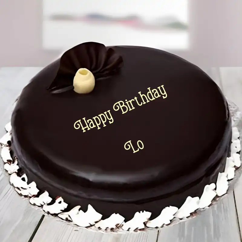 Happy Birthday Lo Beautiful Chocolate Cake