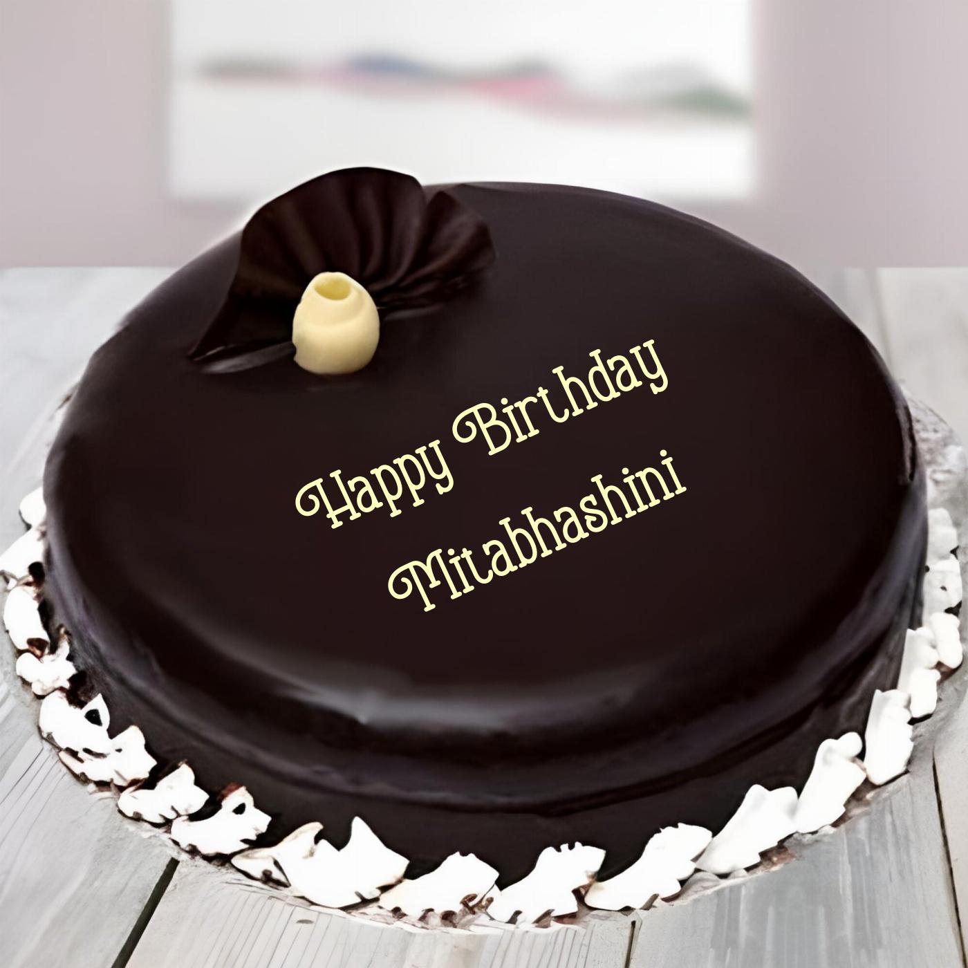 Happy Birthday Mitabhashini Beautiful Chocolate Cake