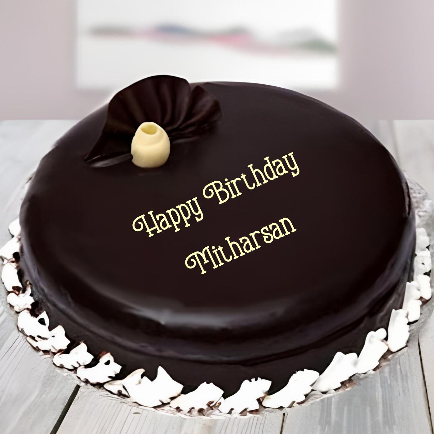 Happy Birthday Mitharsan Beautiful Chocolate Cake