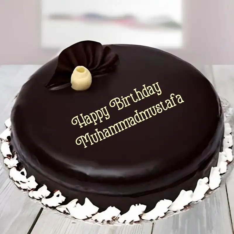 Happy Birthday Muhammadmustafa Beautiful Chocolate Cake