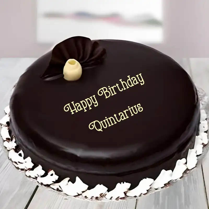 Happy Birthday Quintarius Beautiful Chocolate Cake