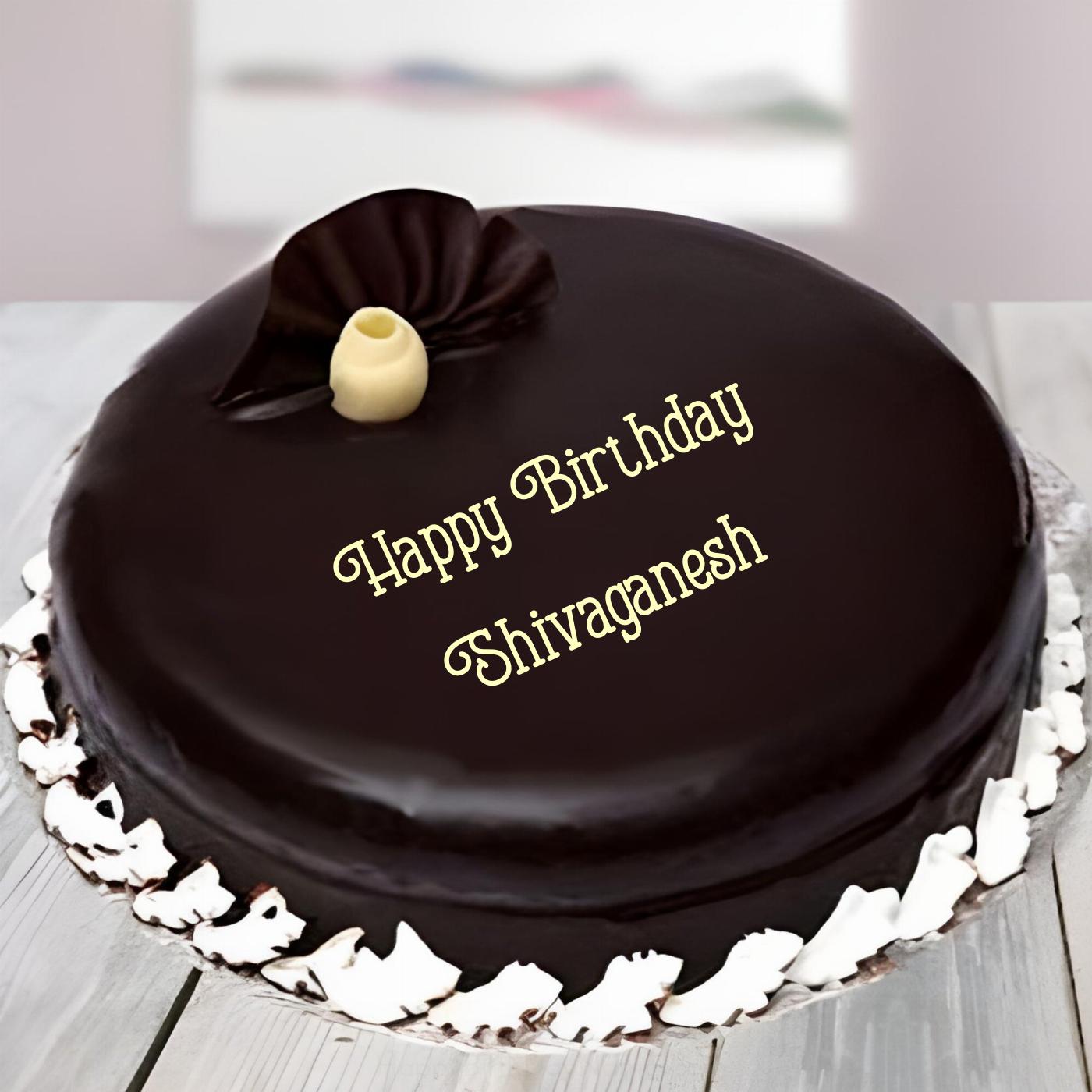 Happy Birthday Shivaganesh Beautiful Chocolate Cake