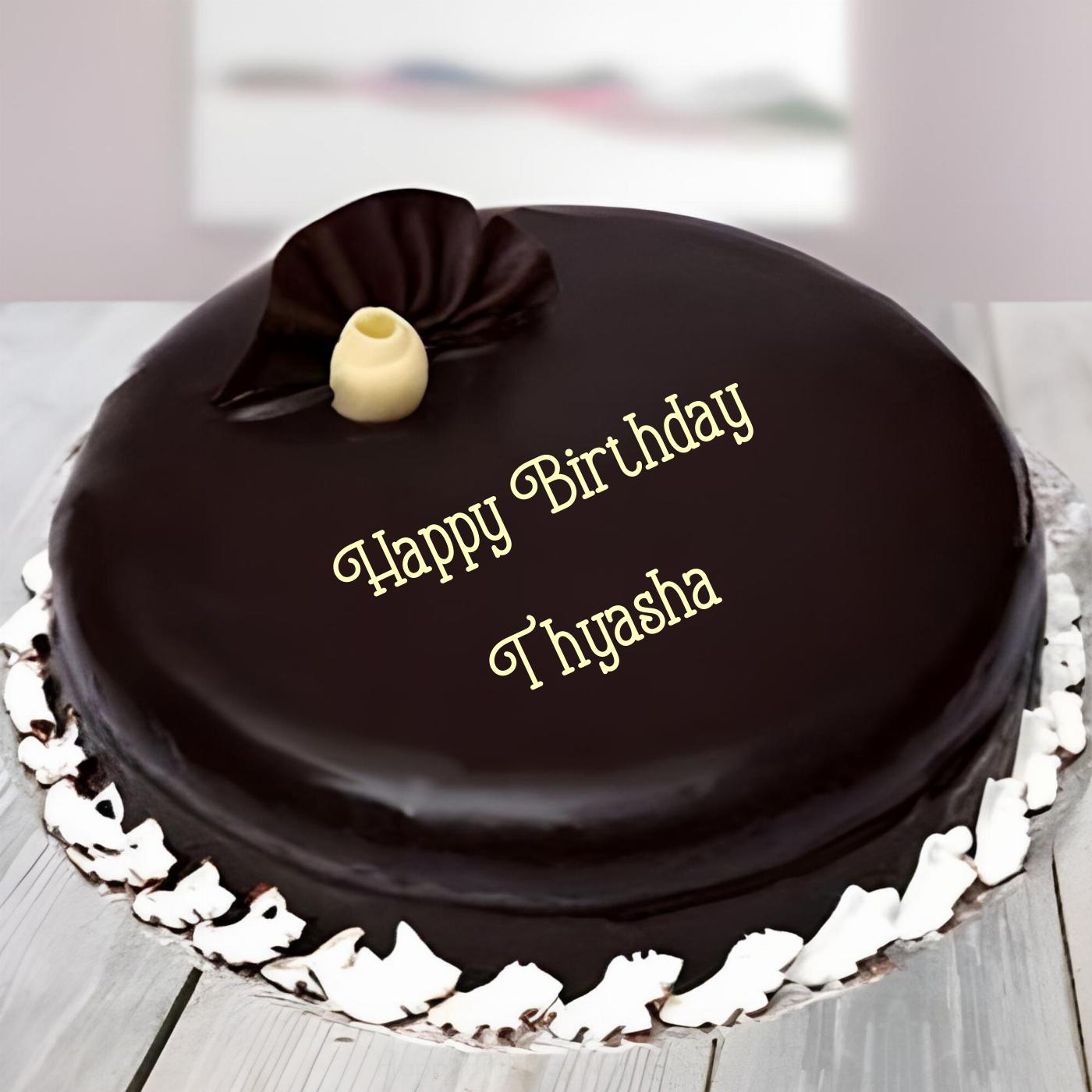 Happy Birthday Thyasha Beautiful Chocolate Cake