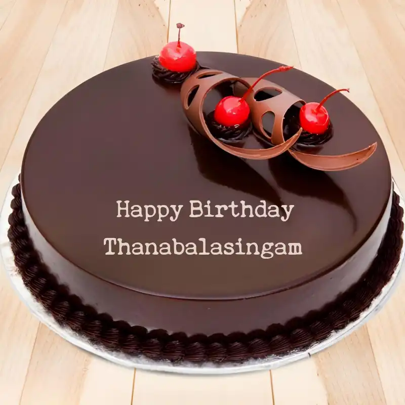 Happy Birthday Thanabalasingam Chocolate Cherry Cake