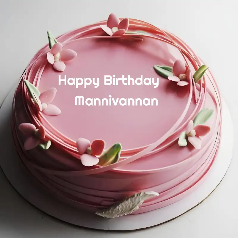 Happy Birthday Mannivannan Pink Flowers Cake