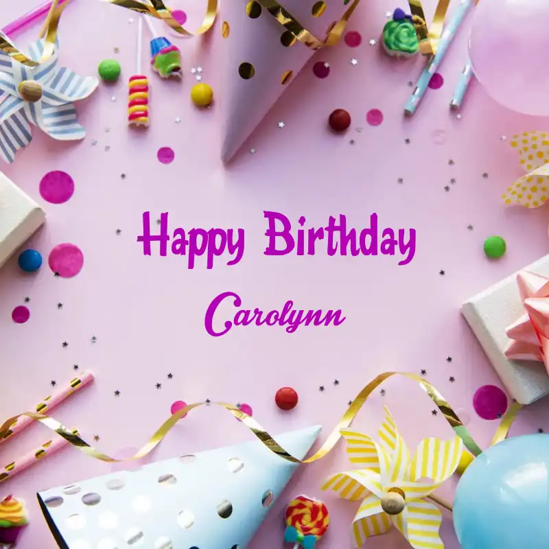 Happy Birthday Carolynn Party Background Card