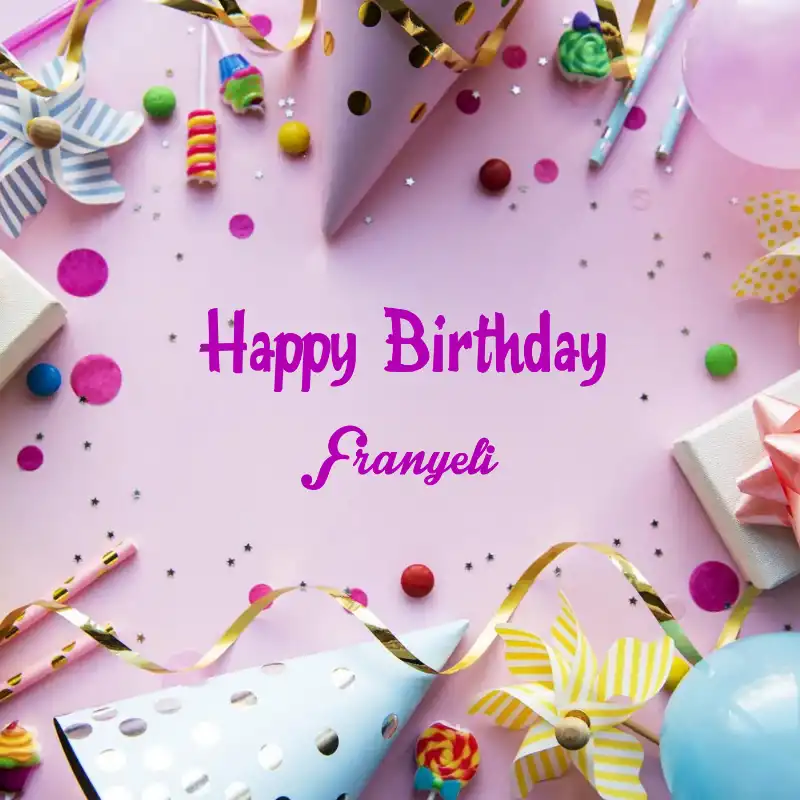 Happy Birthday Franyeli Party Background Card