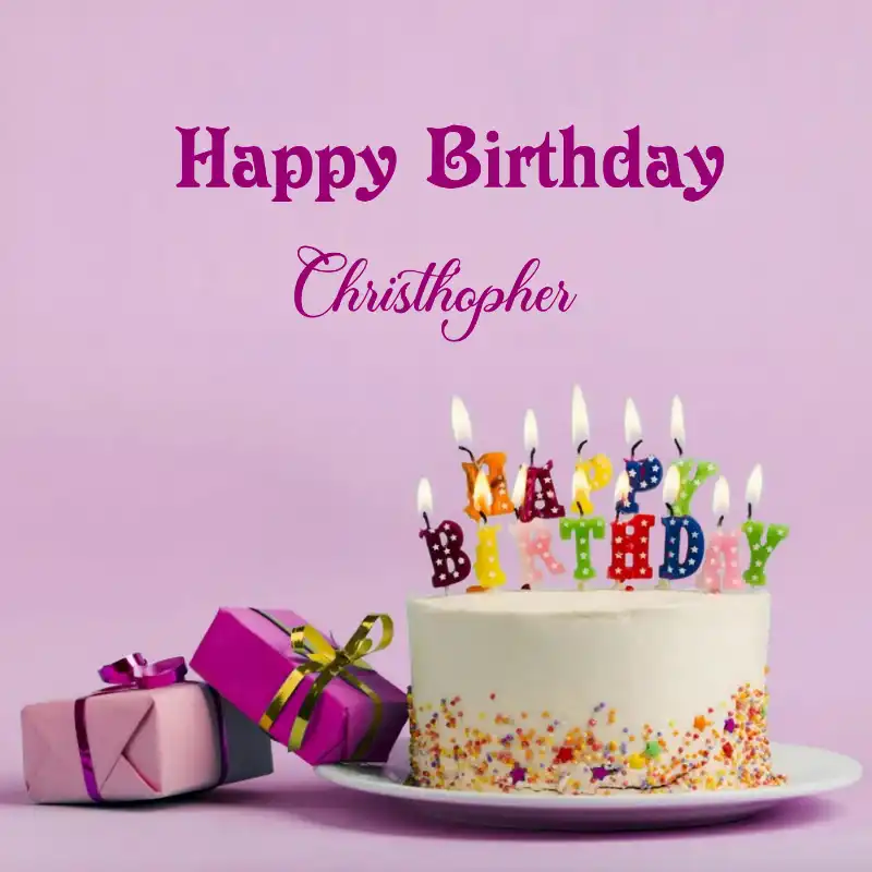 Happy Birthday Christhopher Cake Gifts Card