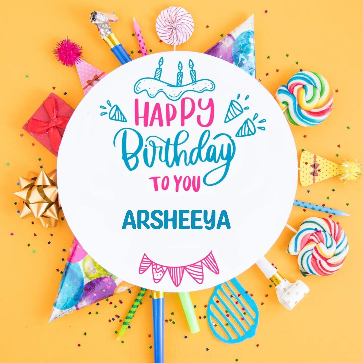 Happy Birthday Arsheeya Party Celebration Card