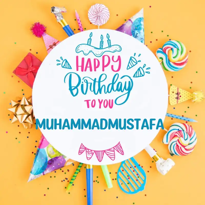 Happy Birthday Muhammadmustafa Party Celebration Card