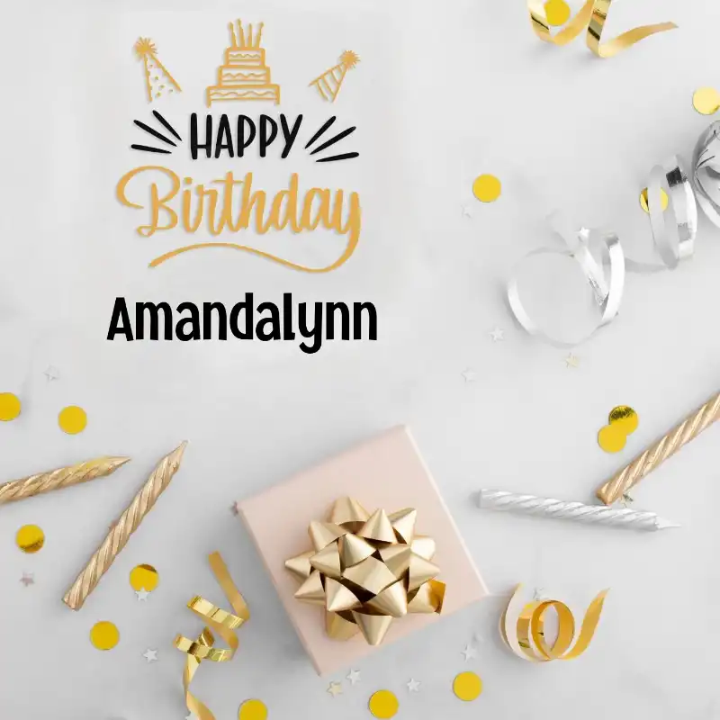 Happy Birthday Amandalynn Golden Assortment Card