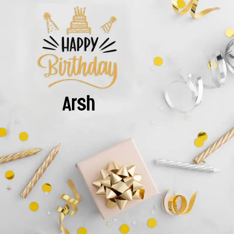 Happy Birthday Arsh Golden Assortment Card