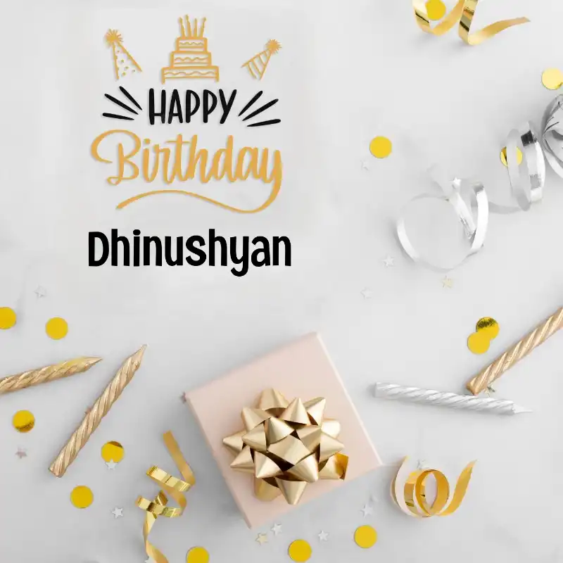 Happy Birthday Dhinushyan Golden Assortment Card