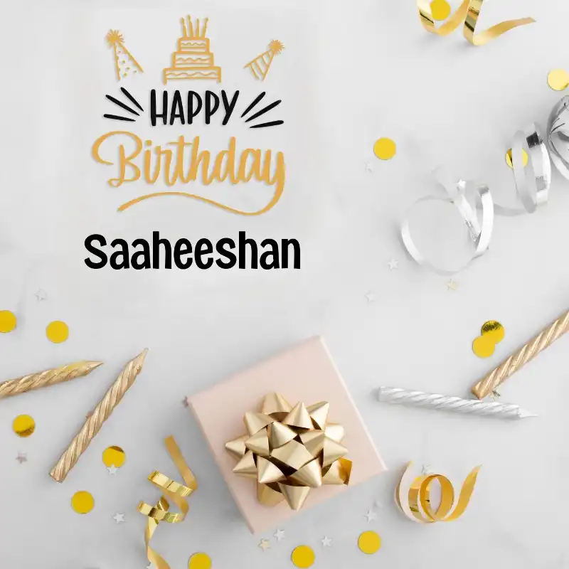 Happy Birthday Saaheeshan Golden Assortment Card