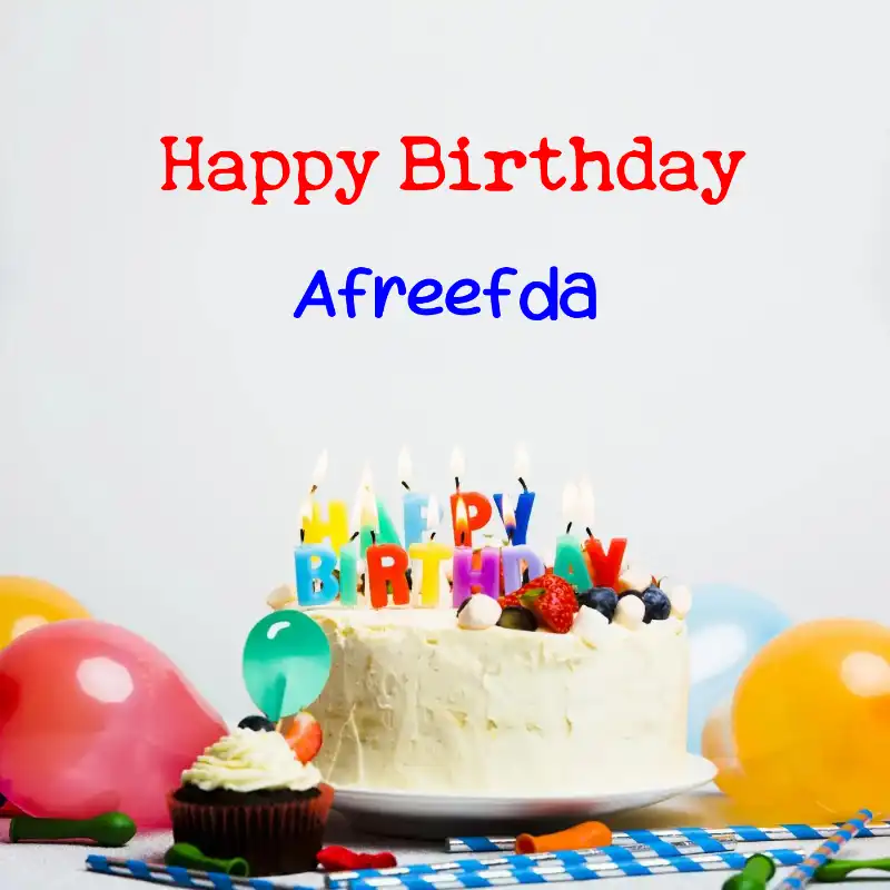 Happy Birthday Afreefda Cake Balloons Card