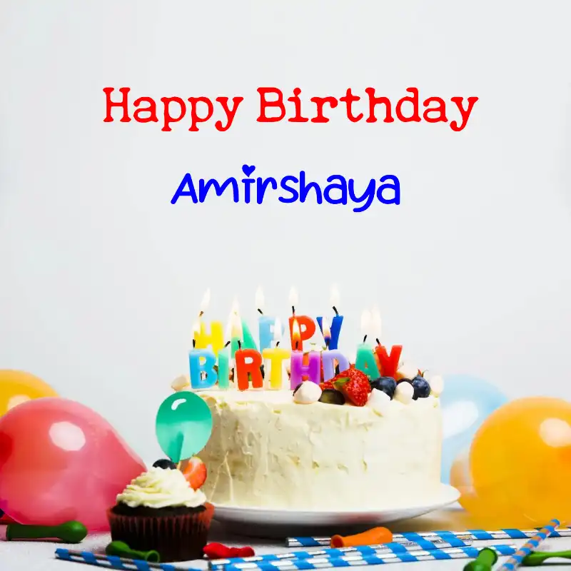 Happy Birthday Amirshaya Cake Balloons Card