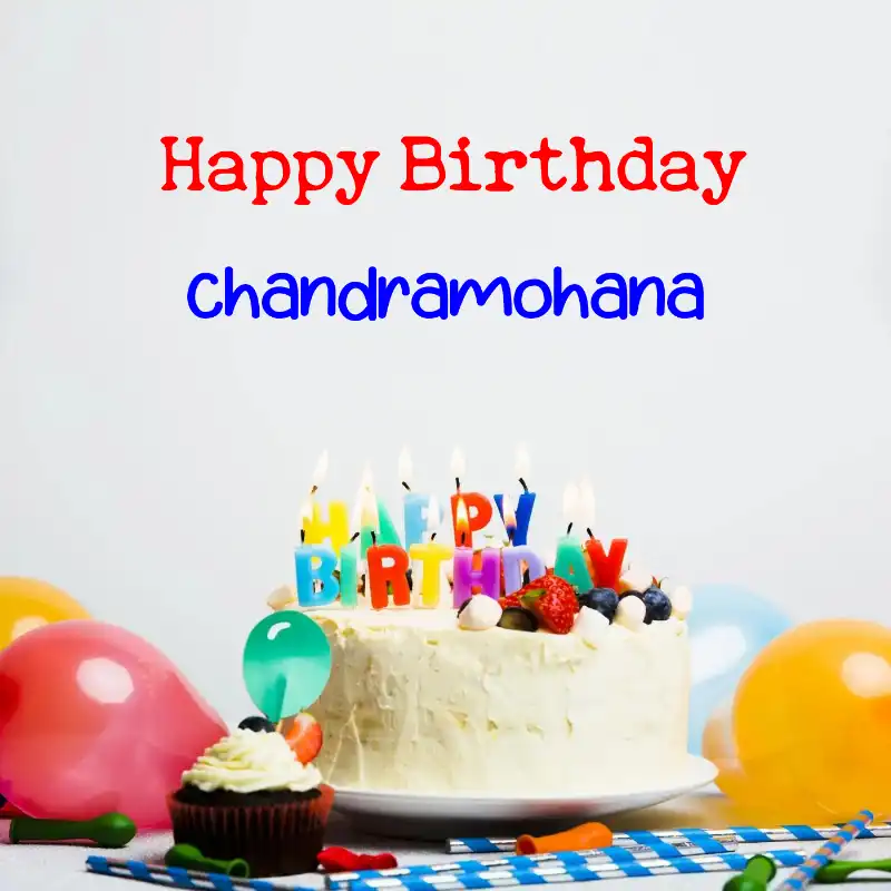 Happy Birthday Chandramohana Cake Balloons Card