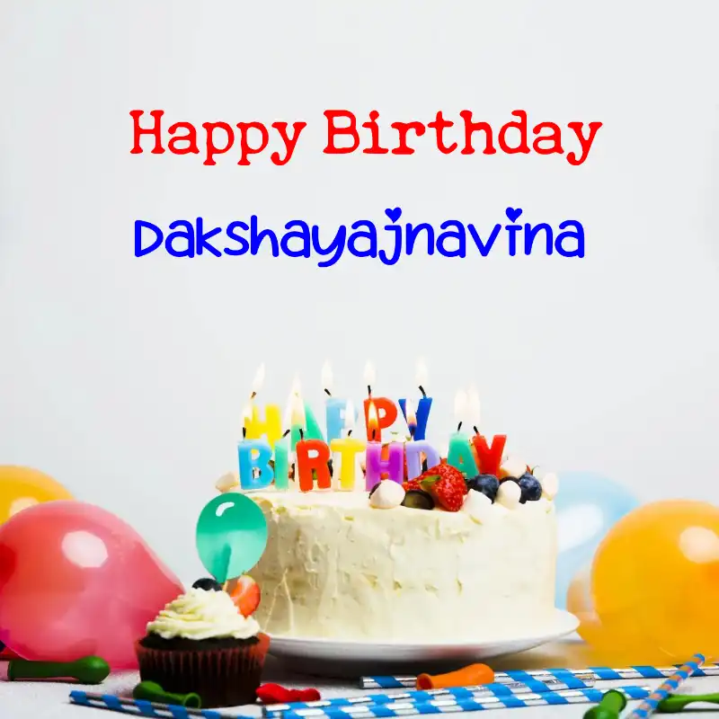 Happy Birthday Dakshayajnavina Cake Balloons Card