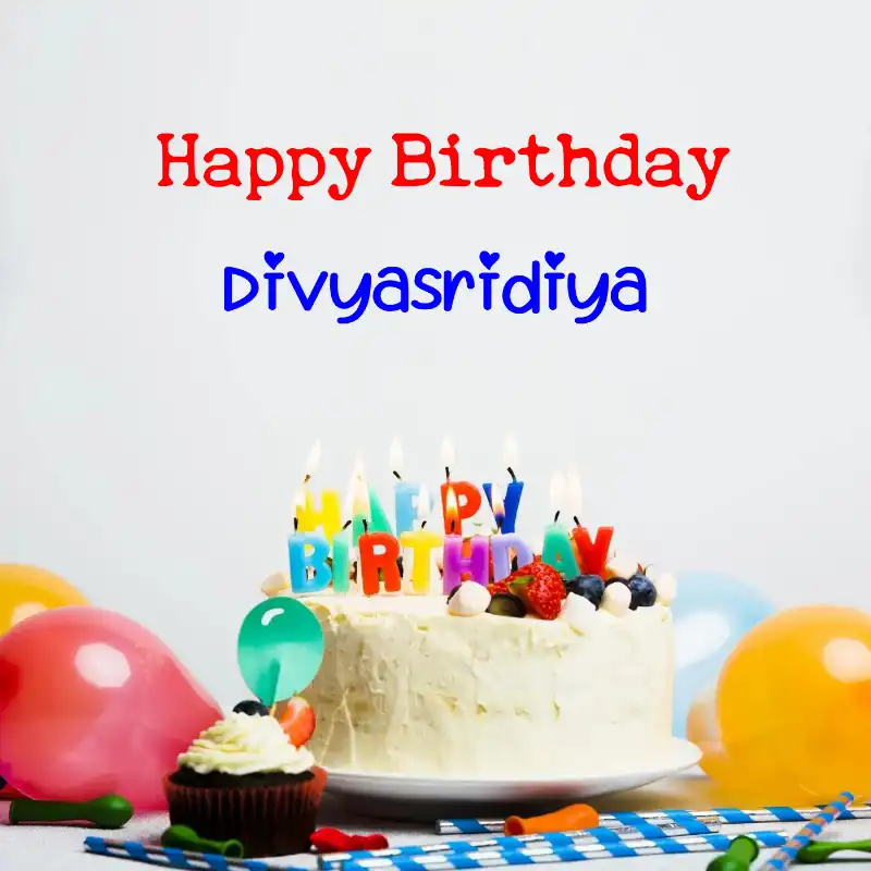 Happy Birthday Divyasridiya Cake Balloons Card