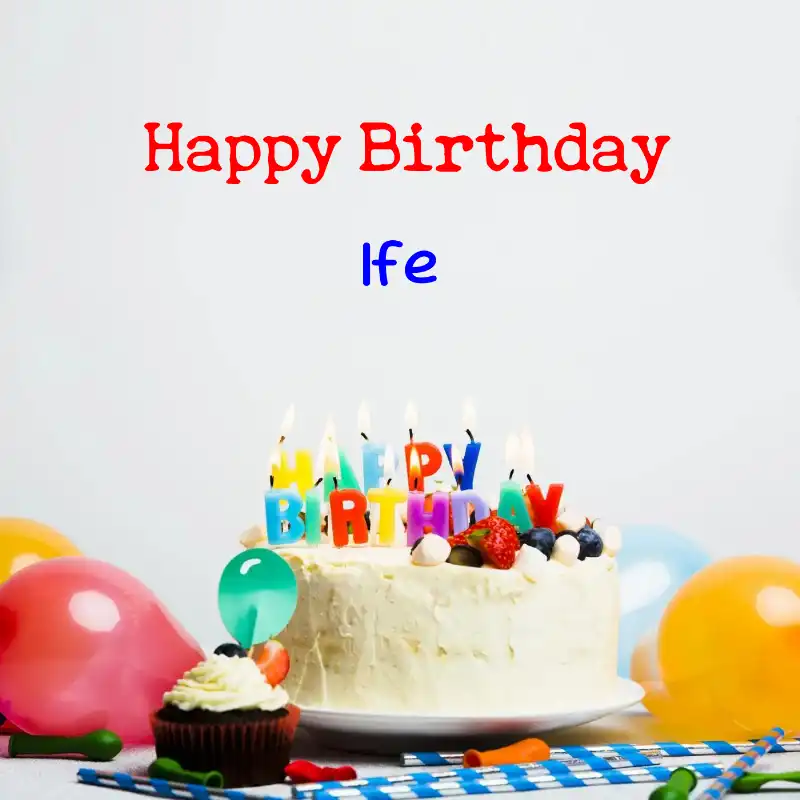Happy Birthday Ife Cake Balloons Card