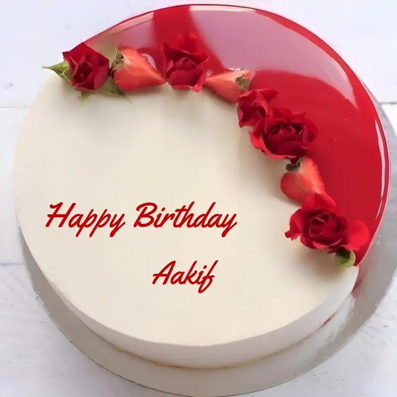 Happy Birthday Aakif Rose Straberry Red Cake