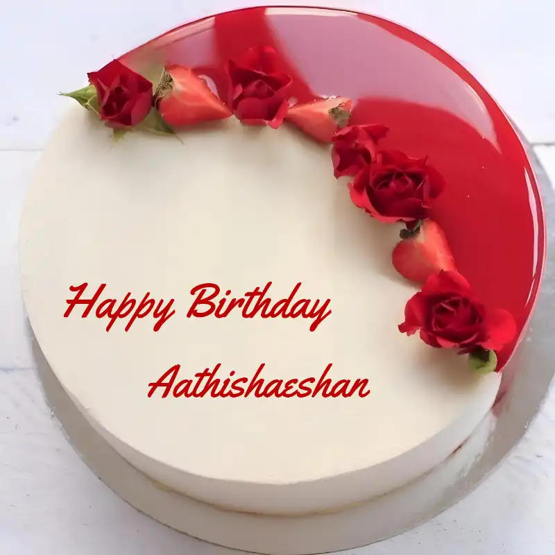 Happy Birthday Aathishaeshan Rose Straberry Red Cake