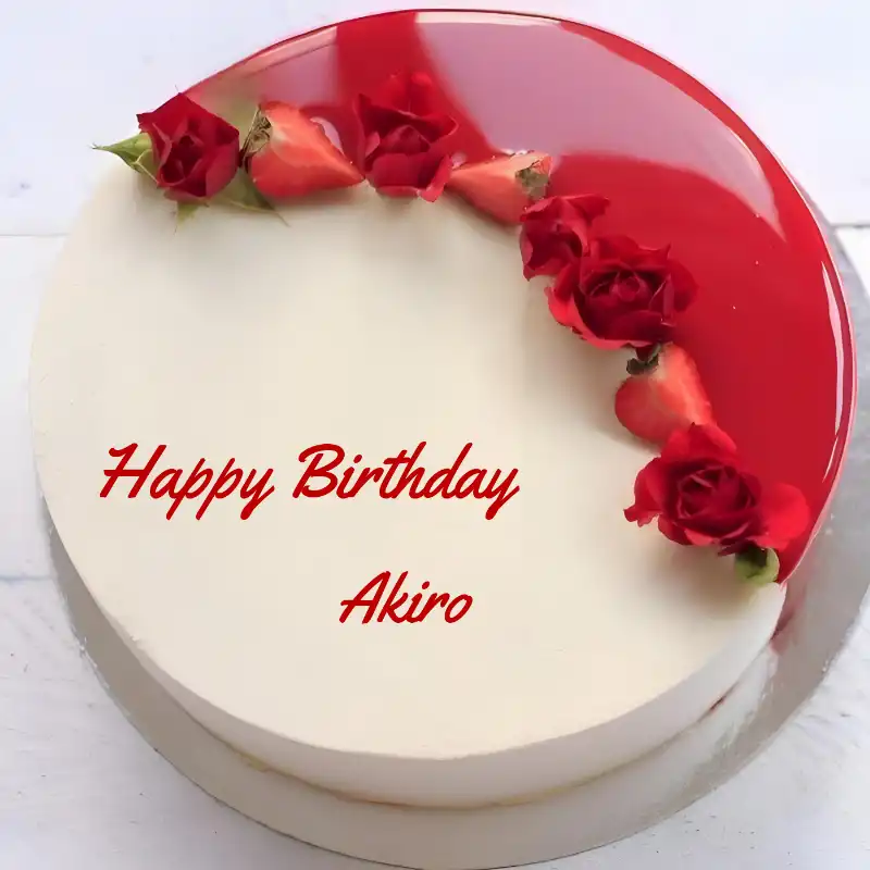 Happy Birthday Akiro Rose Straberry Red Cake