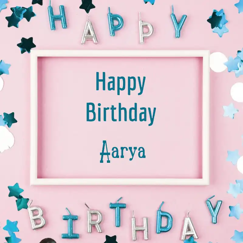 Happy Birthday Aarya Pink Frame Card