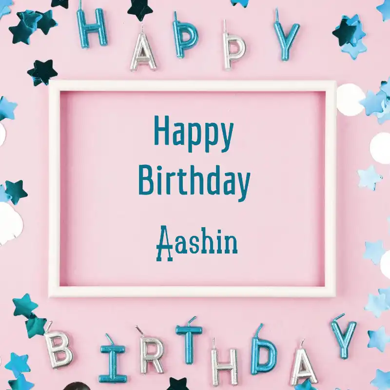 Happy Birthday Aashin Pink Frame Card