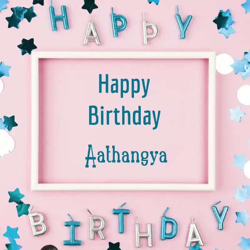 Happy Birthday Aathangya Pink Frame Card