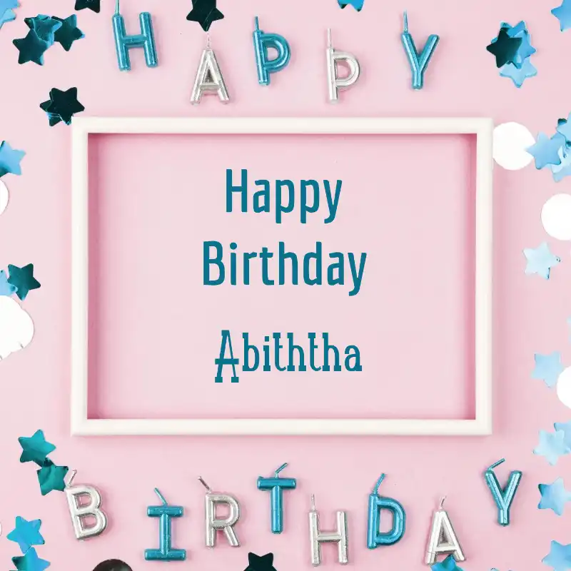Happy Birthday Abiththa Pink Frame Card