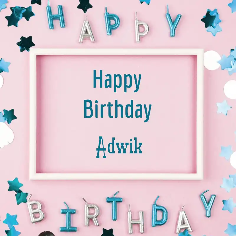 Happy Birthday Adwik Pink Frame Card