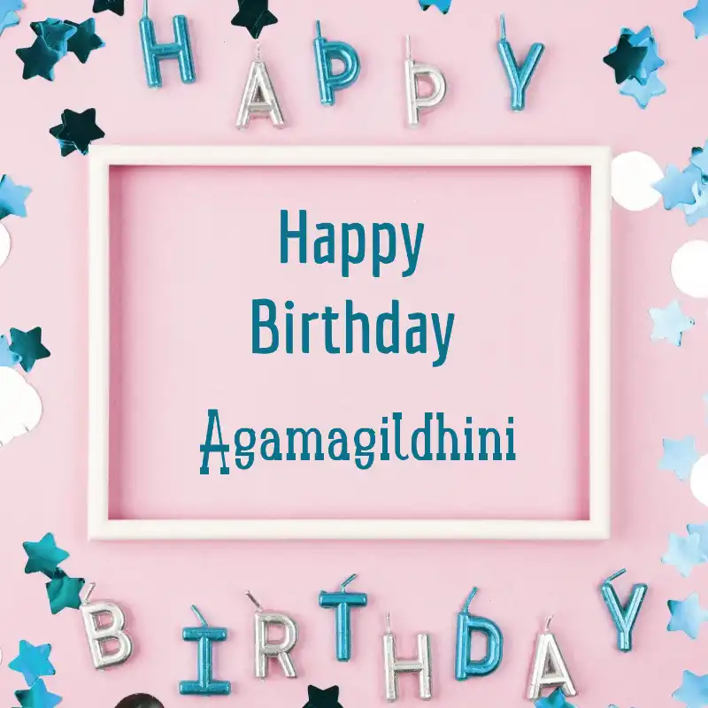 Happy Birthday Agamagildhini Pink Frame Card