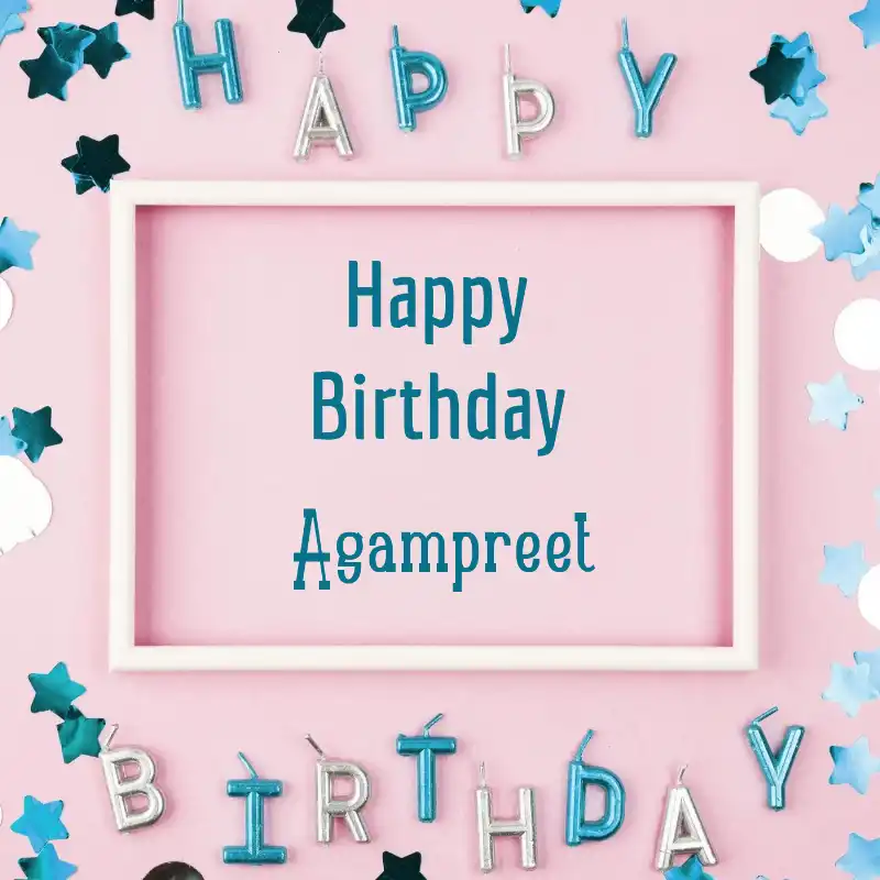 Happy Birthday Agampreet Pink Frame Card