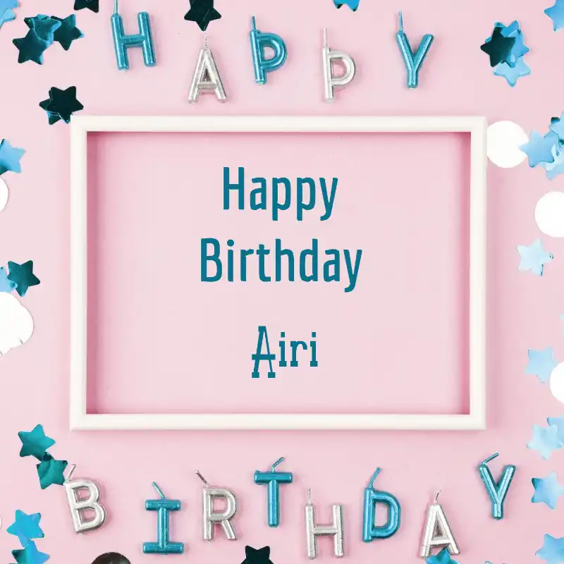 Happy Birthday Airi Pink Frame Card