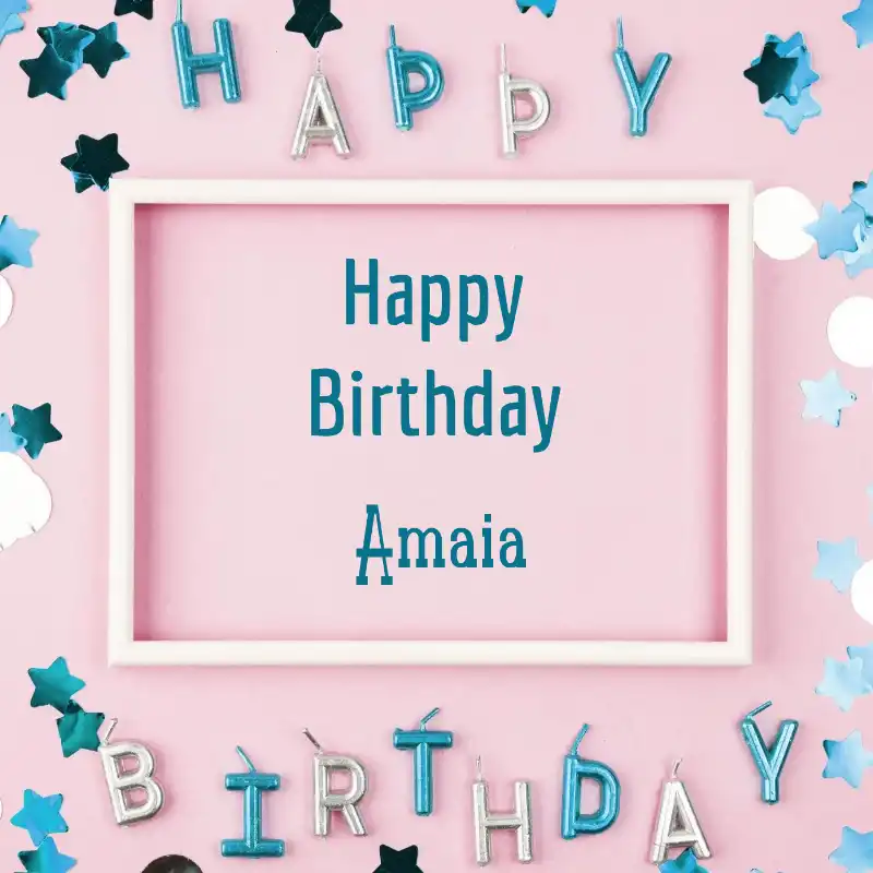 Happy Birthday Amaia Pink Frame Card