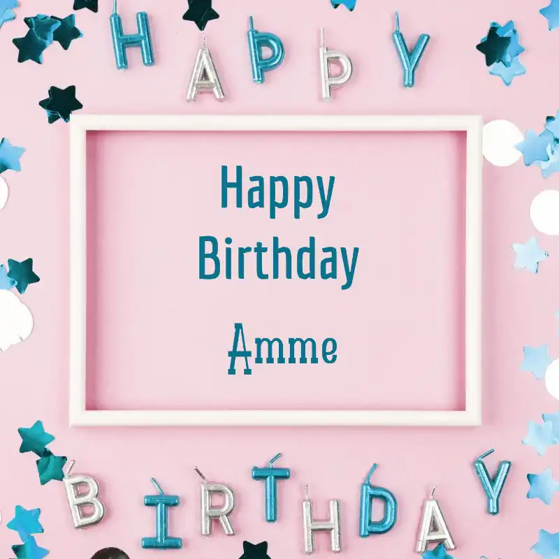 Happy Birthday Amme Pink Frame Card