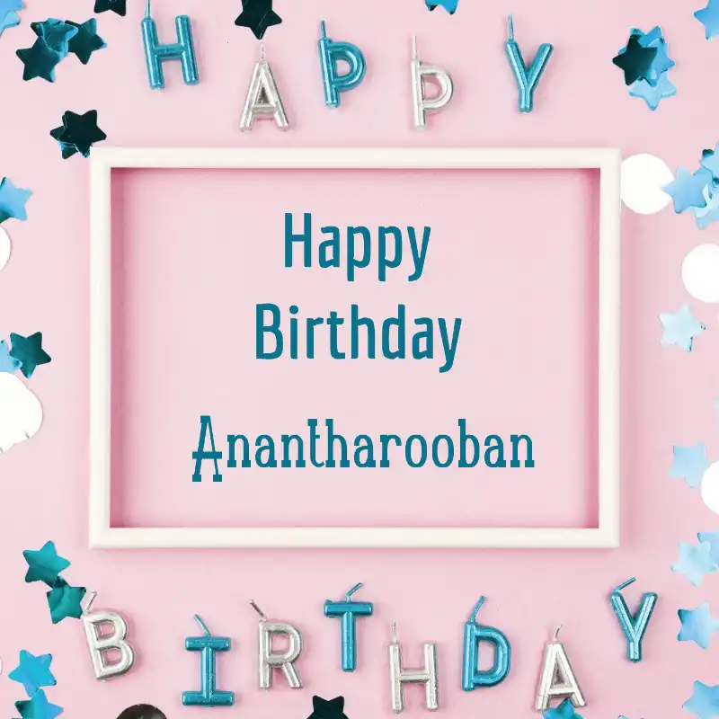 Happy Birthday Anantharooban Pink Frame Card