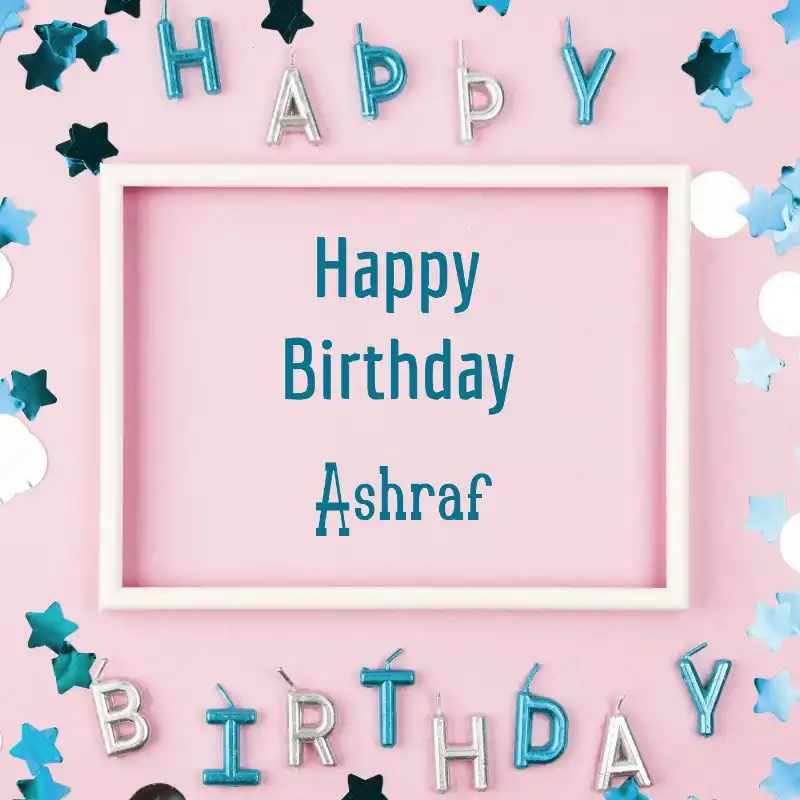 Happy Birthday Ashraf Pink Frame Card