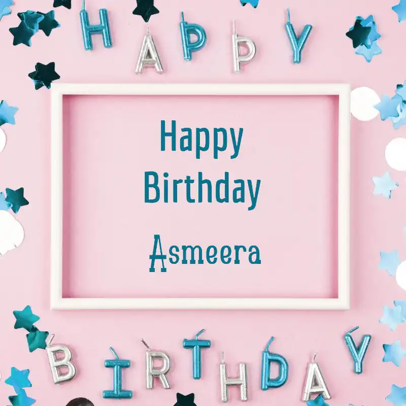 Happy Birthday Asmeera Pink Frame Card