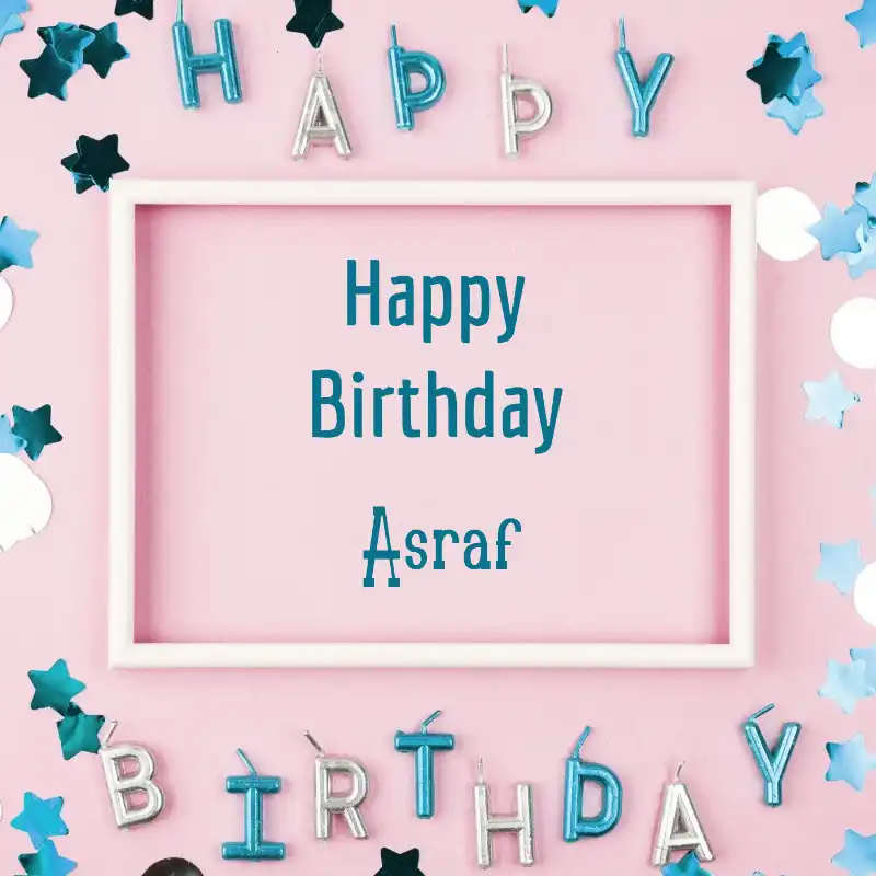 Happy Birthday Asraf Pink Frame Card